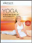 Element: Yoga for Stress Relief & Flexibility (DVD)