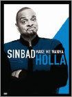 Sinbad: Make Me Wanna Holla (DVD)