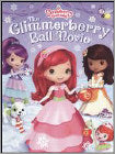 Strawberry Shortcake: The Glimmerberry Ball Movie (DVD)